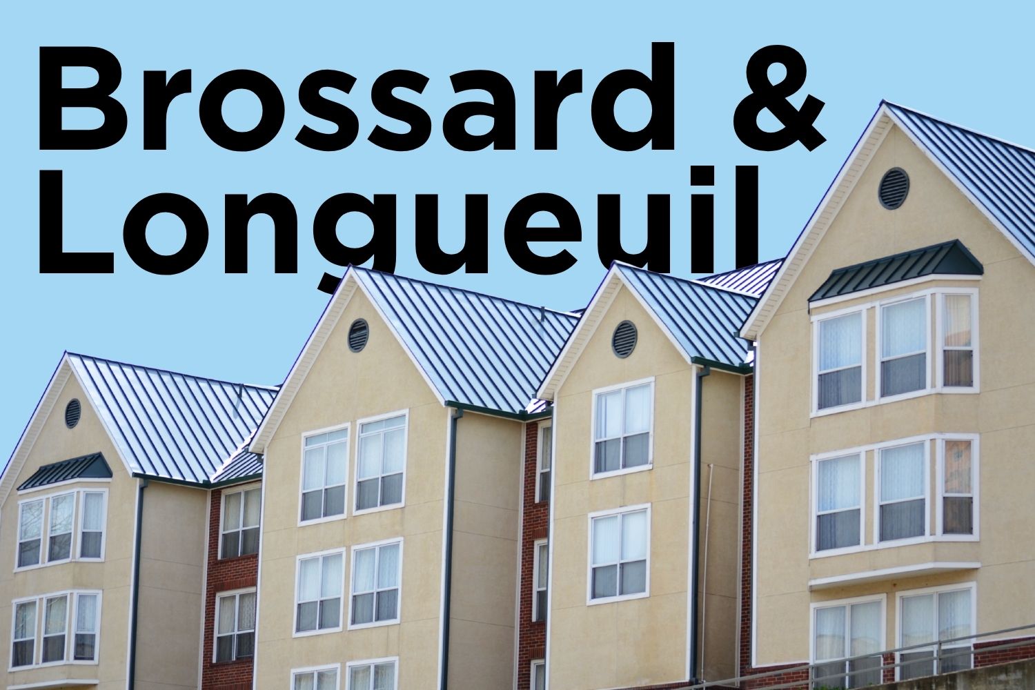 Des condos à Brossard & Longueuil sous les 300K!